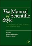 The Manual of Scientific Style: A Guide for Authors, Editors, and Researchers The Manual of Scientific Style: A Guide for Authors, Editors, and Researchers