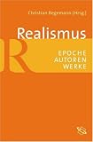 Realismus: Epoche - Autoren - Werke