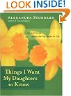 Things I Want My Daughters to Know: A Small Book About the Big Issues in Life