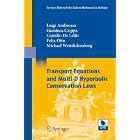 Transport Equations and Multi-d Hyperbolic Conservation Laws by L./ Crippa, G./ Lellis, C. De/ Otto, F./ Westdickenberg, M. Ambrosio