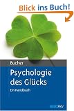 Psychologie des Gl�cks: Ein Handbuch