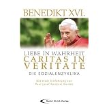 Liebe in Wahrheit - Caritas in Veritate: Die Sozialenzyklika. Mit einer Einf�hrung von Paul Josef Kardinal Cordesvon "Benedikt XVI."