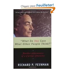 What Do You Care What Other People Think?: Further Adventures of a Curious Character