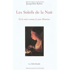 Les Soleils de la Nuit : Et la nuit comme le jour illumine