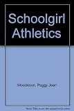 Schoolgirl athletics : a textbook for colleges of education and schools