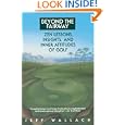 Beyond the Fairway: Zen Lessons, Insights, and Inner Attitudes of Golf by Jeff Wallach