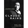 Claude Rains: An Actor's Voice