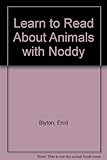 Learn to read about animals with Noddy