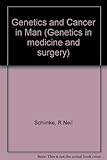 Genetics and cancer in man