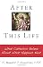 After This Life: What Catholics Believe About What Happens Next