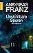 Unsichtbare Spuren: Kriminalroman