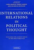 International Relations in Political Thought: Texts from the Ancient Greeks to the First World War