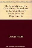 The inspection of the complaints procedures in local authority social services departments