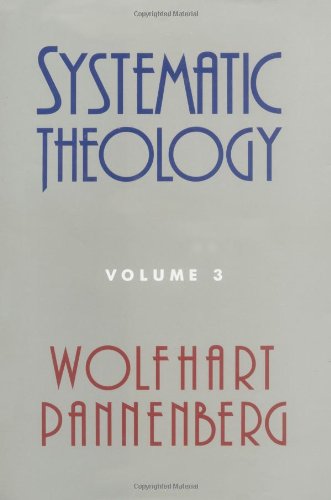 Systematic Theology (Volume 3)