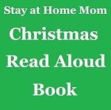 Christmas Read Aloud Book (Stay at Home Mom)