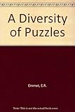 A diversity of puzzles : not only for experts
