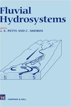 fluvial hydrosystems - g.e. petts and c. amoros fluvial hydrosystems - g.e. petts and c. amoros