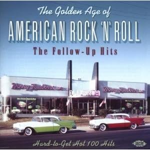 The Golden Age of American Rock 'n' Roll - The Follow-Up Hits