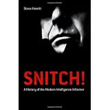 Snitch!: A History of the Modern Intelligence Informerby Steve Hewitt