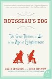 Rousseau's Dog: Two Great Thinkers at War in the Age of Enlightenment (P.S.) Rousseau's Dog: Two Great Thinkers at War in the Age of Enlightenment (P.S.)