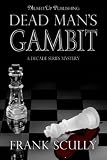 Dead Man s Gambit (A Decade Series Mystery)