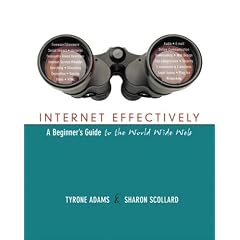 Internet Effectively: A Beginner's Guide to the World Wide Web