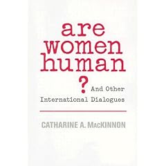 Are Women Human?: And Other International Dialogues