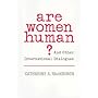 Are Women Human?: And Other International Dialogues
