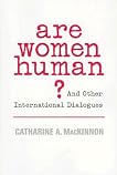 Are Women Human? : And Other International Dialogues
