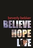 Believe, Hope, Live