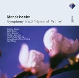 Mendelssohn : Symphony No.2, `Hymn Of Praise`  -  Apex