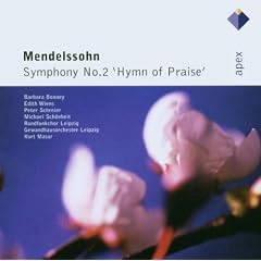 Mendelssohn : Symphony No.2, 'Hymn Of Praise'  -  Apex