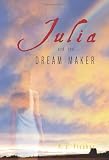 Julia and the Dream Maker (Rethinking the Future series)