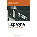 Espagne : Histoire, Soci�t�, Culture