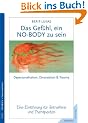 Das Gef�hl, ein No-Body zu sein. Depersonalisation, Dissoziation und Trauma. Eine Einf�hrung f�r Therapeuten und Betroffene