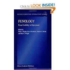 Funology: From Usability to Enjoyment (Human-Computer Interaction Series)