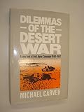 Dilemmas of the desert war : a new look at the Libyan campaign 1940-1942