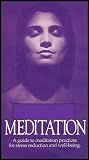 Meditation: A Guide to Meditation Practices for Stress and Reduction and Well Being (A Complete Introduction to the Concept of Meditation, Philosphy and Application)
