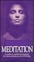 Meditation: A Guide to Meditation Practices for Stress and Reduction and Well Being (A Complete Introduction to the Concept of Meditation, Philosphy and Application)
