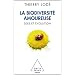 La Biodiversit� amoureuse. Sexe et �volution