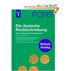 PONS Die deutsche Rechtschreibung: Das umfassende Nachschlagewerk