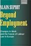 Beyond Employment: Changes in Work and the Future of Labour Law in Europe