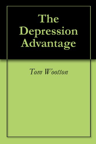 The Depression Advantage