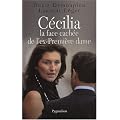 C�cilia : La face cach�e de l'ex-Premi�re dame