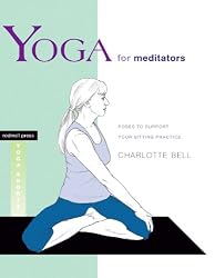 Yoga for Meditators: Poses to Support Your Sitting Practice (Rodmell Press Yoga Shorts)
