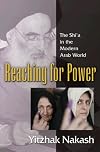 Reaching for Power: The Shi'a in the Modern Arab World