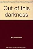 Out of this darkness