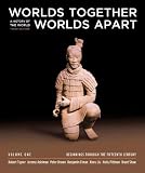 Worlds Together, Worlds Apart: A History of the World: Beginnings Through the Fifteenth Century (Third Edition)  (Vol. 1)