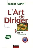 L Art de diriger : Tome 2, Gestion, finance