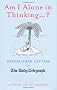 Am I Alone in Thinking....?: Unpublished Letters to the Editor (Daily Telegraph)